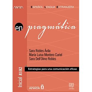 Robles Ávila, Sara En Pragmática. Nivel elemental A1-A2 Robles Ávila, Sara En Pragmática. Nivel elemental A1-A2