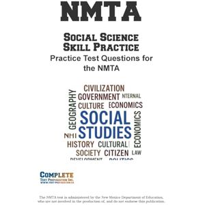 Preparation NMTA Social Science Skill Practice: Practice Test Questions for the NMTA Test Preparation NMTA Social Science Skill Practice: Practice Test Questions for the NMTA Test