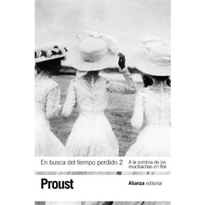 Proust, Marcel En busca del tiempo perdido/ In Search of Lost Time: A la sombra de las muchachas en flor/ In the Shadow of Young Girls in Flower (2) Proust, Marcel En busca del tiempo perdido/ In Search of Lost Time: A la sombra de las muchachas en flor/ In the Shadow of Young Girls in Flower (2)