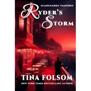 Folsom, Tina Ryder's Storm (Scanguards Vampires) Folsom, Tina Ryder's Storm (Scanguards Vampires)