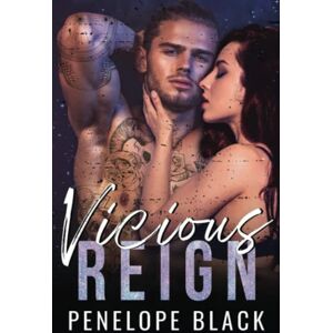 Black, Penelope Vicious Reign: A Dark Mafia Romance (Five Families) Black, Penelope Vicious Reign: A Dark Mafia Romance (Five Families)