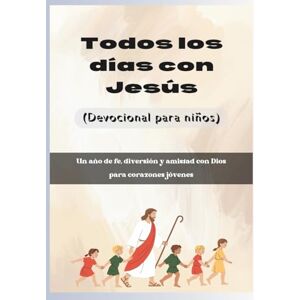 Publication, God’sOwn Todos los días con Jesús (Devocional para niños): Un año de fe, diversión y amistad con Dios para corazones jóvenes. (Devocionales Anclados en Cristo) Publication, God’sOwn Todos los días con Jesús (Devocional para niños): Un año de fe, diversión y amistad con Dios para corazones jóvenes. (Devocionales Anclados en Cristo)