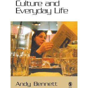 Bennett, Andy Culture and Everyday Life Bennett, Andy Culture and Everyday Life