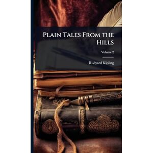 Kipling, Rudyard Plain Tales From the Hills Kipling, Rudyard Plain Tales From the Hills