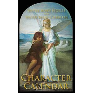 Fidelis, Sister Mary A Character Calendar Fidelis, Sister Mary A Character Calendar