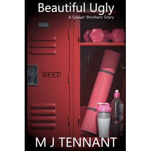 Tennant, M J Beautiful Ugly: A Second Chance, Enemies to Lovers Romance REED (A Sawyer Brothers Story) Tennant, M J Beautiful Ugly: A Second Chance, Enemies to Lovers Romance REED (A Sawyer Brothers Story)