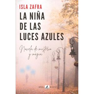 Zafra, Isla LA NIÑA DE LAS LUCES AZULES Zafra, Isla LA NIÑA DE LAS LUCES AZULES
