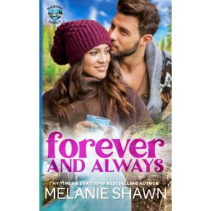Shawn, Melanie Forever and Always (Hope Falls: Maguire Family) Shawn, Melanie Forever and Always (Hope Falls: Maguire Family)