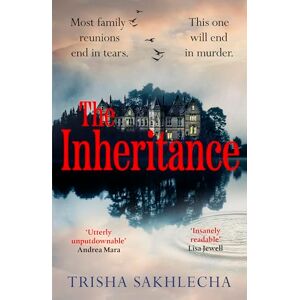 Sakhlecha, Trisha The Inheritance: The tense new murder mystery thriller that will keep you hooked to the very end Sakhlecha, Trisha The Inheritance: The tense new murder mystery thriller that will keep you hooked to the very end