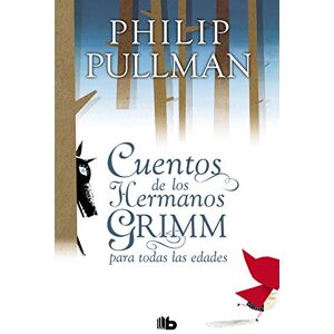 Pullman, Phillip Cuentos de los hermanos Grimm / Fairy Tales From The Brothers Grimm Pullman, Phillip Cuentos de los hermanos Grimm / Fairy Tales From The Brothers Grimm