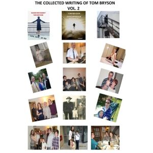 Bryson, Mr Tom The Collected Writing of Tom Bryson Vol. 2: Stand-alone thrillers Bryson, Mr Tom The Collected Writing of Tom Bryson Vol. 2: Stand-alone thrillers