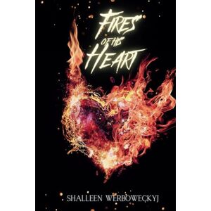 Werboweckyj, Shalleen Fires of His Heart: Book 3 (Paranormal Romance) Werboweckyj, Shalleen Fires of His Heart: Book 3 (Paranormal Romance)