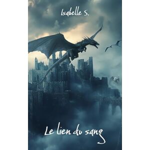 S, Isabelle Le lien du sang: Saga Aisu S, Isabelle Le lien du sang: Saga Aisu
