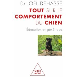 Dehasse, Joël Tout sur le comportement du chien: Education et génétique Dehasse, Joël Tout sur le comportement du chien: Education et génétique