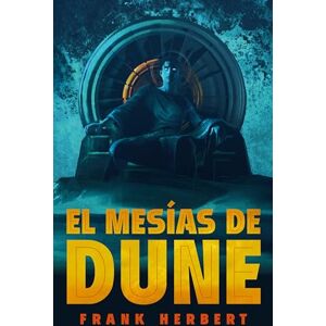 Herbert, Frank El Mesías de Dune (Edición de Lujo) / Dune Messiah: Deluxe Edition (Las Crónicas de Dune) Herbert, Frank El Mesías de Dune (Edición de Lujo) / Dune Messiah: Deluxe Edition (Las Crónicas de Dune)