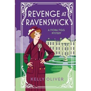 Oliver, Kelly Revenge at Ravenswick: A Fiona Figg Cozy Mystery (Fiona Figg Mysteries) Oliver, Kelly Revenge at Ravenswick: A Fiona Figg Cozy Mystery (Fiona Figg Mysteries)