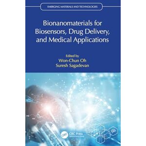 Allied Bionanomaterials for Biosensors, Drug Delivery, and Medical Applications (Emerging Materials and Technologies) Allied Bionanomaterials for Biosensors, Drug Delivery, and Medical Applications (Emerging Materials and Technologies)