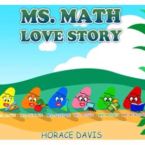 Davis, Horace MS MATH LOVE STORY Davis, Horace MS MATH LOVE STORY