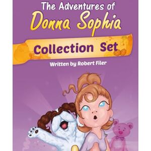 Filer, Robert The Adventures of Donna Sophia: Early Development Collection Set Filer, Robert The Adventures of Donna Sophia: Early Development Collection Set