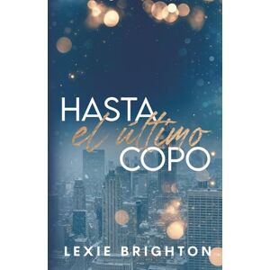 Brighton, Lexie Hasta el último copo: una comedia romántica ambientada en Nueva York Brighton, Lexie Hasta el último copo: una comedia romántica ambientada en Nueva York