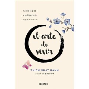 Nhat Hanh, Thich Arte de Vivir, El (Crecimiento personal) Nhat Hanh, Thich Arte de Vivir, El (Crecimiento personal)