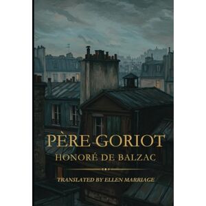 HONORÉ DE BALZAC PÈRE GORIOT HONORÉ DE BALZAC PÈRE GORIOT