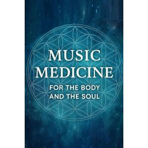Cook, Jamie Music Medicine For The Body and The Soul Cook, Jamie Music Medicine For The Body and The Soul