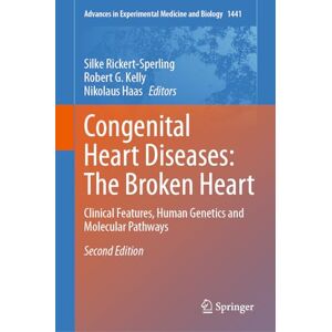 Congenital Heart Diseases: The Broken Heart: Clinical Features, Human Genetics and Molecular Pathways: 1441 (Advances in Experimental Medicine and Biology, 1441) Congenital Heart Diseases: The Broken Heart: Clinical Features, Human Genetics and Molecular Pathways: 1441 (Advances in Experimental Medicine and Biology, 1441)