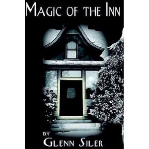 Siler, David Magic of the Inn Siler, David Magic of the Inn