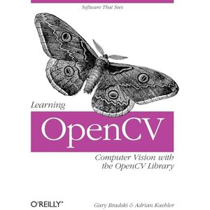 Bradski, Gary Learning OpenCV: Computer Vision with the OpenCV Library (OREILLY) Bradski, Gary Learning OpenCV: Computer Vision with the OpenCV Library (OREILLY)