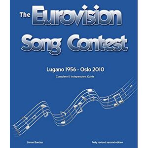 Barclay, Simon The Complete & Independent Guide to the Eurovision Song Contest 2010 Barclay, Simon The Complete & Independent Guide to the Eurovision Song Contest 2010