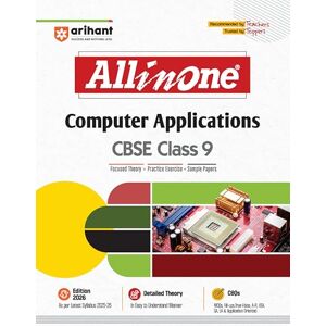 Gaikwad, Neetu Arihant All in One Computer Applications Class 9 for CBSE Exams 2025-26 as per latest syllabus CBQs, Focused Theory, Practice Exercises, Sample Papers Gaikwad, Neetu Arihant All in One Computer Applications Class 9 for CBSE Exams 2025-26 as per latest syllabus CBQs, Focused Theory, Practice Exercises, Sample Papers