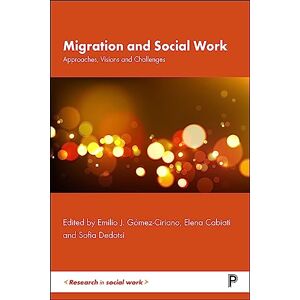 Philosophy Migration and Social Work: Approaches, Visions and Challenges (Research in Social Work) Philosophy Migration and Social Work: Approaches, Visions and Challenges (Research in Social Work)
