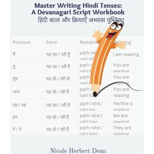 Dean, Nicole Herbert Master Writing Hindi Tenses Workbook: Practice the Devanagari Script (Master Hindi Devanagari Script) Dean, Nicole Herbert Master Writing Hindi Tenses Workbook: Practice the Devanagari Script (Master Hindi Devanagari Script)