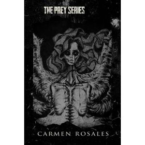 ROSALES, CARMEN THE PREY SERIES II ROSALES, CARMEN THE PREY SERIES II