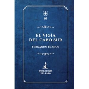 Blanco El vigía del cabo Sur: Misterios y Secretos Familiares en la Costa de Irlanda (Edición Clásica) Blanco El vigía del cabo Sur: Misterios y Secretos Familiares en la Costa de Irlanda (Edición Clásica)