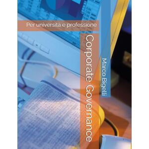 Bigelli, Marco Corporate Governance Bigelli, Marco Corporate Governance