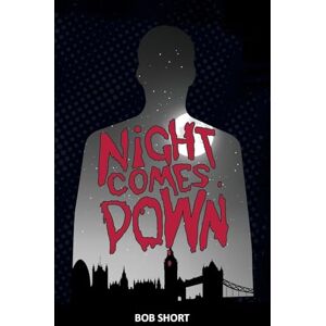 Short, Bob Night Comes Down Short, Bob Night Comes Down