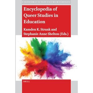 Kamden K. Strunk Encyclopedia of Queer Studies in Education: 4 (Critical Understanding in Education, 4) Kamden K. Strunk Encyclopedia of Queer Studies in Education: 4 (Critical Understanding in Education, 4)