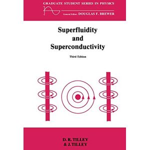 Tilley, D.R. Superfluidity and Superconductivity (Graduate Student Series in Physics) Tilley, D.R. Superfluidity and Superconductivity (Graduate Student Series in Physics)