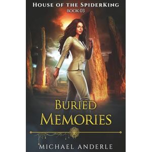 Anderle, Michael Buried Memories (House of the SpiderKing) Anderle, Michael Buried Memories (House of the SpiderKing)