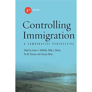Stanford University Press Controlling Immigration: A Comparative Perspective, Fourth Edition Stanford University Press Controlling Immigration: A Comparative Perspective, Fourth Edition