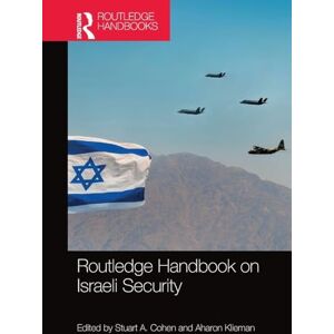 Routledge Handbook on Israeli Security Routledge Handbook on Israeli Security