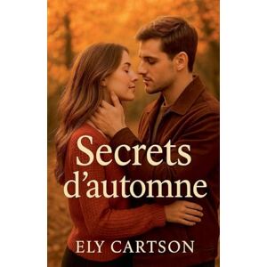 Cartson, Ely Secrets d'automne Cartson, Ely Secrets d'automne