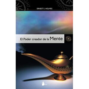 Ernest Holmes El Poder creador de la Mente Ernest Holmes El Poder creador de la Mente