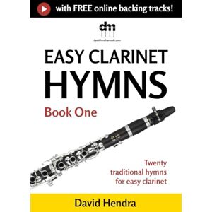Hendra, David Easy Clarinet Hymns Book One: Twenty traditional hymns for easy clarinet (Easy Clarinet series) Hendra, David Easy Clarinet Hymns Book One: Twenty traditional hymns for easy clarinet (Easy Clarinet series)