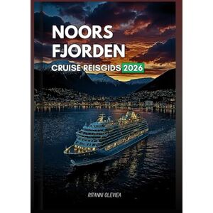 OLEVIEA, RITANNI NOORSE FJORDEN CRUISE REISGIDS 2026 OLEVIEA, RITANNI NOORSE FJORDEN CRUISE REISGIDS 2026