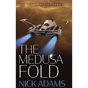 Adams, Nick The Medusa Fold: The Fold Series Book 6 Adams, Nick The Medusa Fold: The Fold Series Book 6