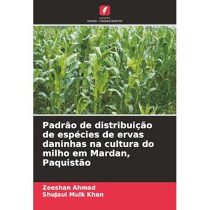 Ahmad, Zeeshan Padrão de distribuição de espécies de ervas daninhas na cultura do milho em Mardan, Paquistão Ahmad, Zeeshan Padrão de distribuição de espécies de ervas daninhas na cultura do milho em Mardan, Paquistão