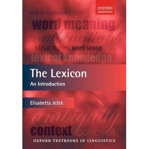 Jezek, Elisabetta The Lexicon: An Introduction (Oxford Textbooks in Linguistics) Jezek, Elisabetta The Lexicon: An Introduction (Oxford Textbooks in Linguistics)